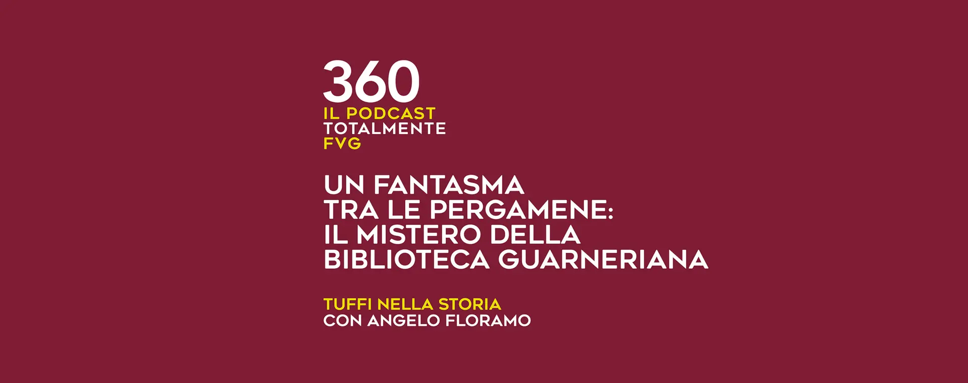 360 Podcast - Tuffi nella storia, con Angelo Floramo 